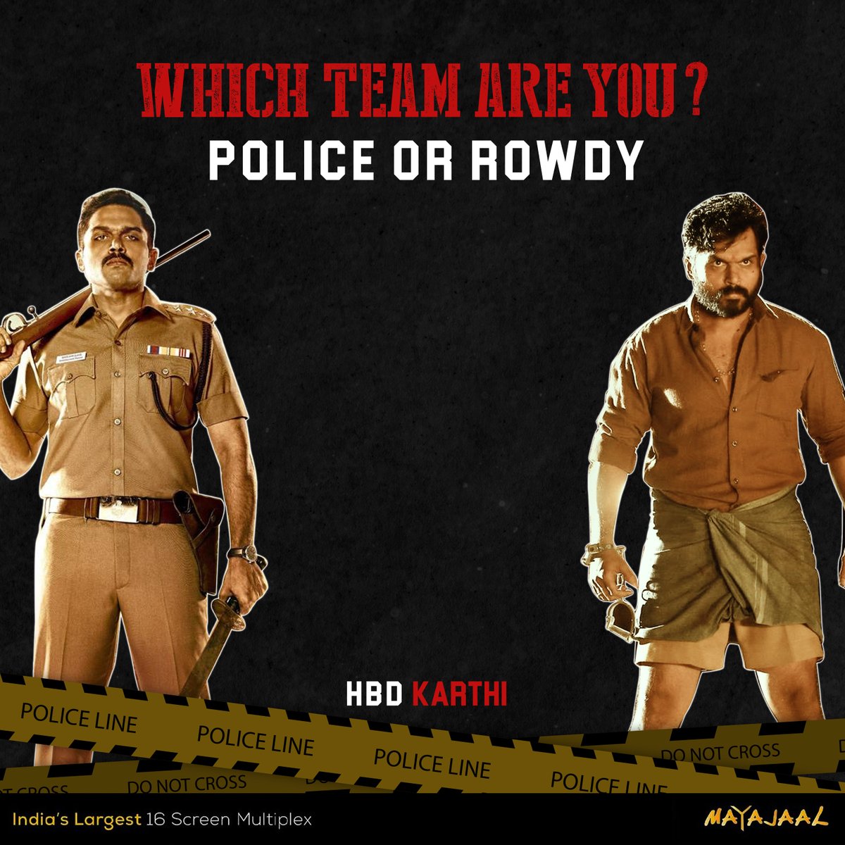 Wishing the ever-smiling @Karthi_Offl a fantastic birthday! ❤️ Which team are you ? Team Rowdy or Team Police ? #HappyBirthdayKarthi #HBDKarthi #Karthi #Mayajaal