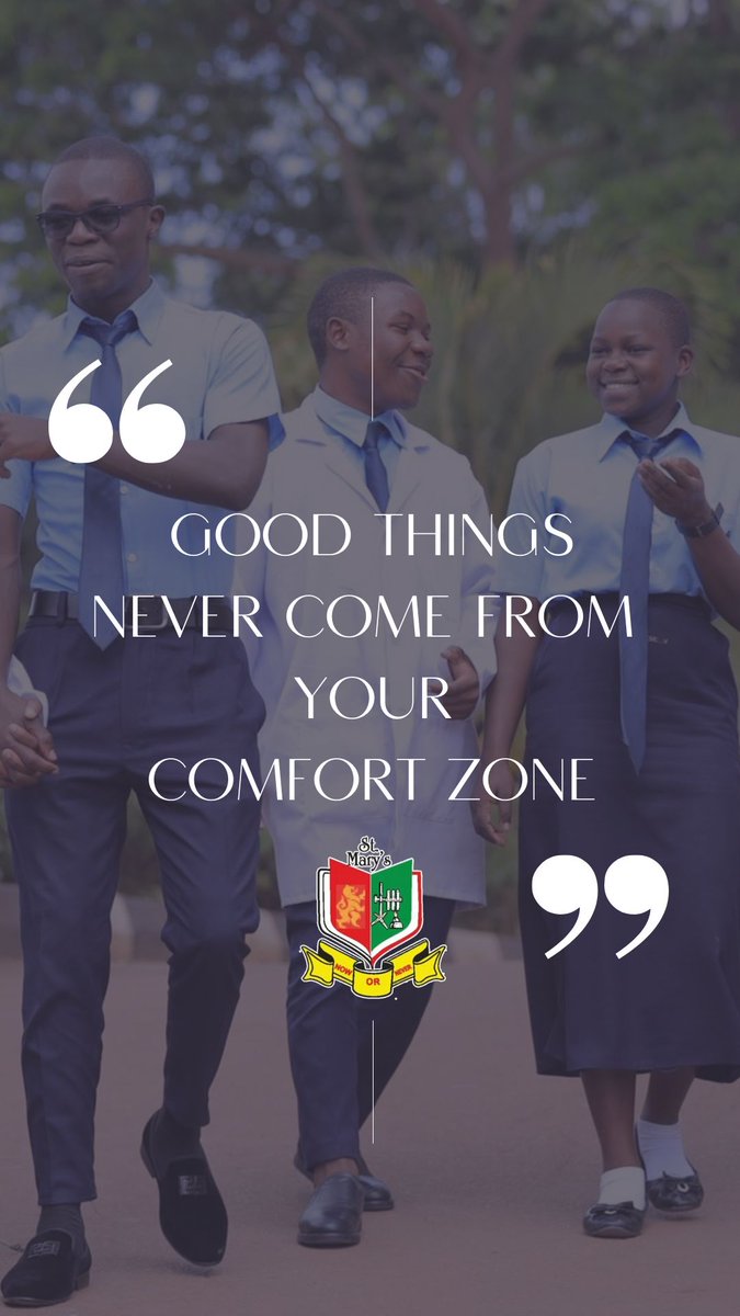 'GOOD THINGS NEVER COME FROM YOUR COMFORT ZONE' 
Enroll students at St. Mary's College Lugazi. Call +256705601045 for more #StMarysCollegeLugazi #GratefulForEducation #Educationalforall #EmpowerThroughTalent #DreamsComeTrue #KnowledgeIsPower