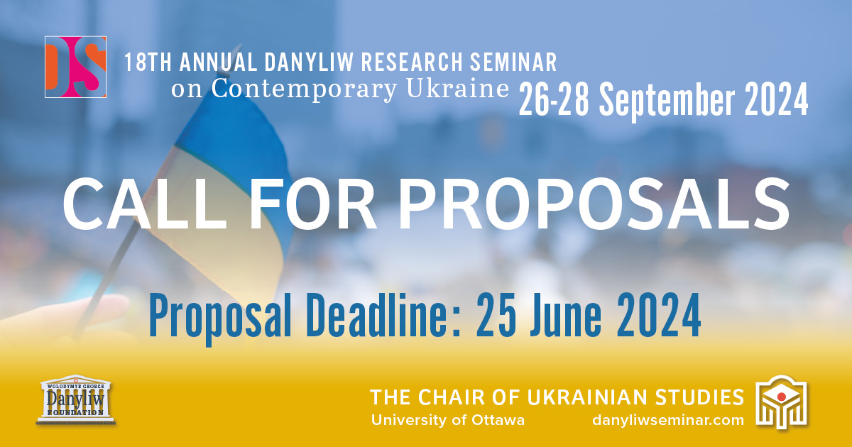 The Danyliw Research Seminar on Ukraine, the leading international scholarly event in Ukrainian studies, will be back on 26-28 September, 2024 at uOttawa. Call for Proposals Deadline: 25 June 2024. Selected applicants will have their expenses covered. danyliwseminar.com/call-for-propo…