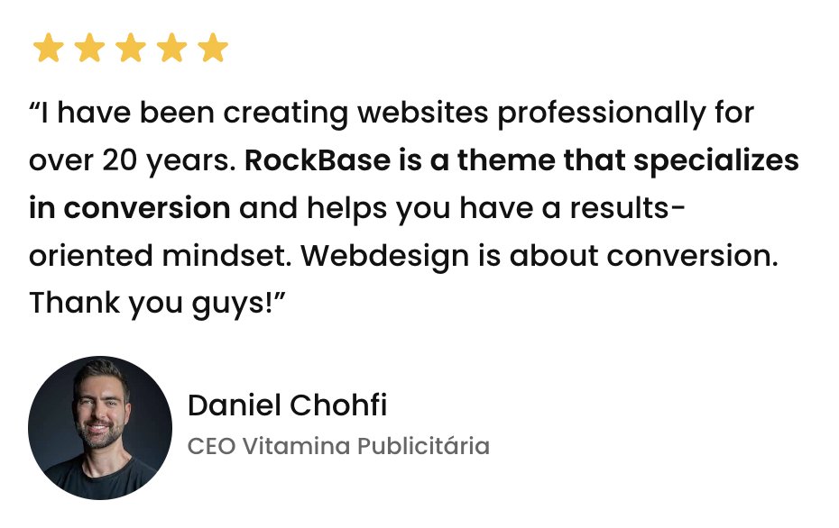 “I have been creating websites professionally for over 20 years. RockBase is a theme that specializes in conversion and helps you have a results-oriented mindset. Webdesign is about conversion. Thank you guys!”