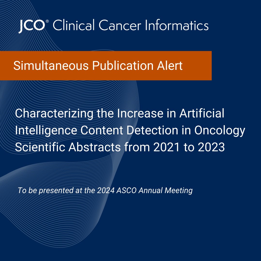 JCO Clinical Cancer Informatics (@jcocci_asco) on Twitter photo ‼️ #ASCO24 simultaneous publication by <a href="/lab_pearson/">Pearson Lab</a> et al:
Characterizing the Increase in Artificial Intelligence Content Detection in Oncology Scientific Abstracts from 2021 to 2023: ➡️brnw.ch/21wKljc ‼️ #ASCO24 simultaneous publication by <a href="/lab_pearson/">Pearson Lab</a> et al:
Characterizing the Increase in Artificial Intelligence Content Detection in Oncology Scientific Abstracts from 2021 to 2023: ➡️brnw.ch/21wKljc