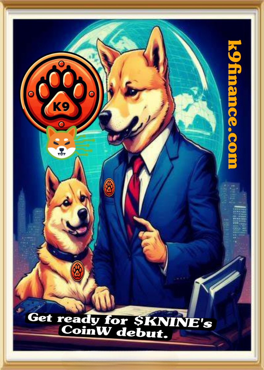 <a href="/binance/">Binance</a> As $KNINE becomes deflationary, holders stand to benefit. Be a part of this groundbreaking event and secure your future!

$KNINE #K9Finance

🌏k9finance.com
💎 <a href="/K9finance/">K9 Finance DAO</a>

#Bitcoin #Shibarium
#K9 #EliteMarketingArmy