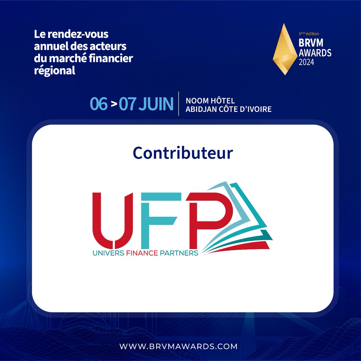 #𝐁𝐑𝐕𝐌𝐀𝐰𝐚𝐫𝐝𝐬𝟐𝟎𝟐𝟒🥇| PARTENAIRE | UFP #universfinancepartners 📌Rendez-vous du 06 au 07 juin 2024 au Noom Hôtel Abidjan Plateau pour la 5ème édition des BRVM Awards. Ensemble célébrons l'excellence ! #BRVMAwards2024 #au_coeur_de_l_innovation