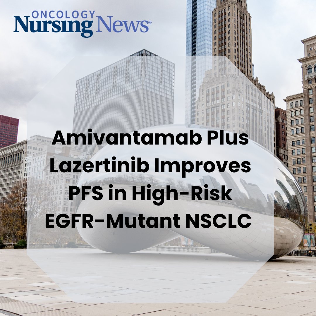 Frontline amivantamab plus lazertinib outperformed osimertinib regarding progression-free survival in patients with high-risk EGFR-mutant non-small cell lung cancer. #ASCO24 oncnursingnews.com/view/amivantam…