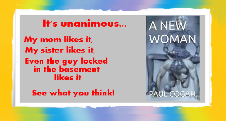 PaulCogan's tweet image. My latest standalone novel A NEW WOMAN
Is Now Available Here:
pfcogan.gumroad.com/l/zjdrw

amazon.ca/dp/B0BZM16C53