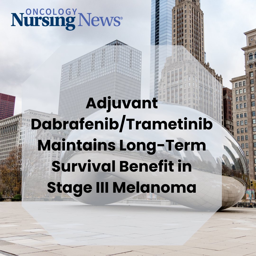 Dabrafenib (Tafinlar) plus trametinib (Mekinist) continued to demonstrate improved survival compared with placebo for the adjuvant treatment of patients with stage III melanoma. #ASCO24 oncnursingnews.com/view/adjuvant-…