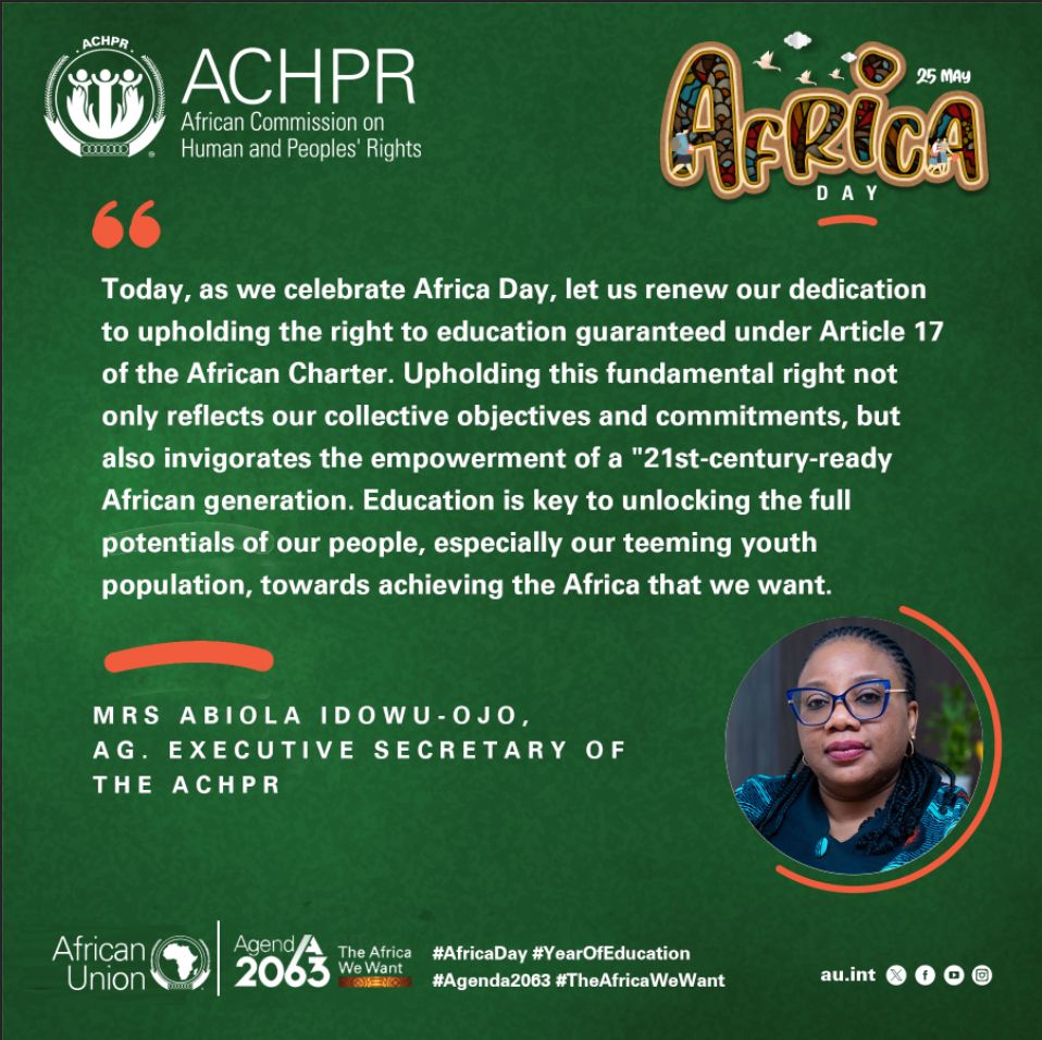 Today, as we celebrate #AfricaDay, let us renew our dedication to upholding the right to education guaranteed under Article 17 of the African Charter. #AfricaDay #YearofEducation #AfricaWeWant