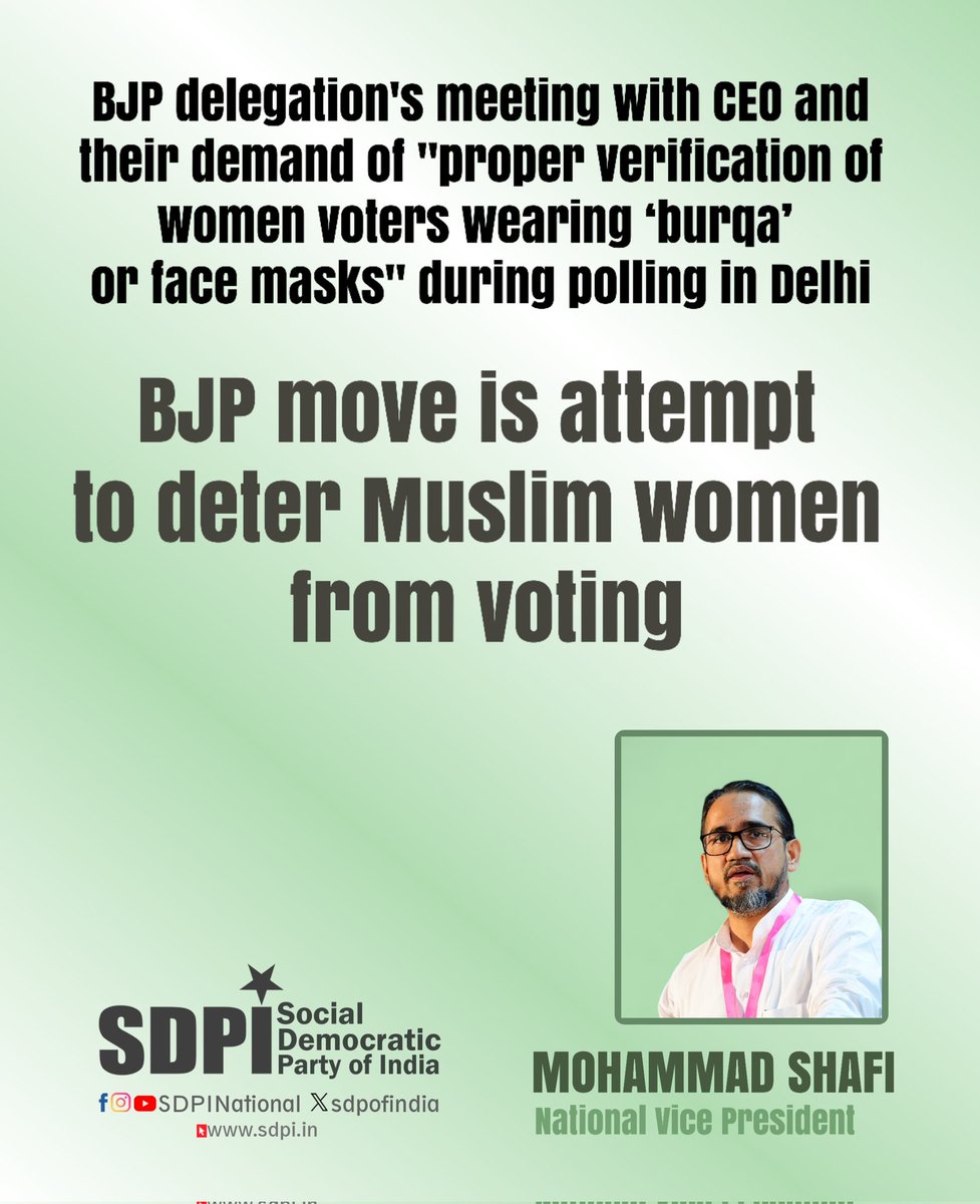 sdpofindia's tweet photo. BJP delegation's meeting with CEO and their demand of "proper verification of women voters wearing ‘burqa’ or face masks" during May 25 polling in Delhi is just an attempt to deter Muslim women from voting

Mohammad Shafi 
National Vice President https://t.co/RJoLkUammh