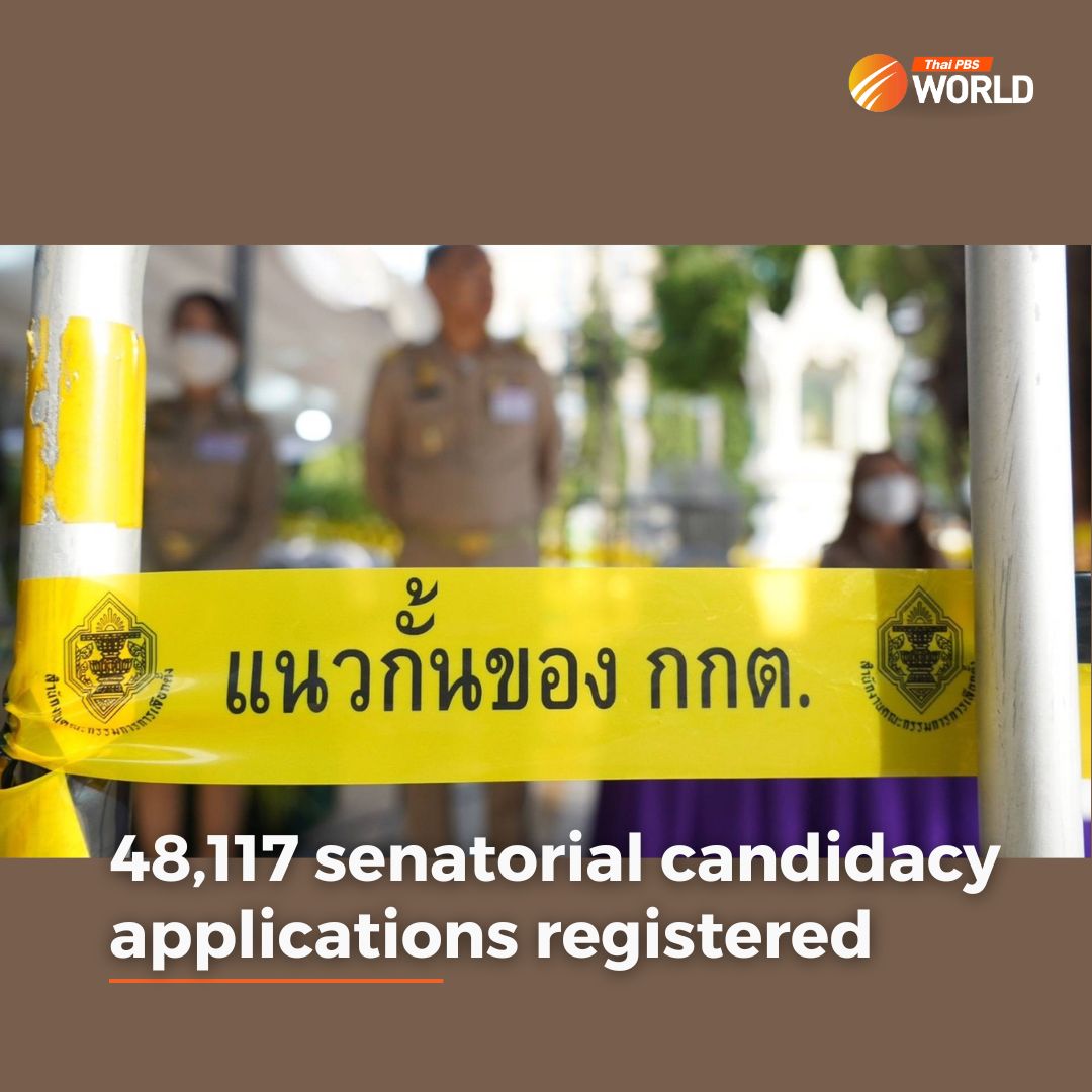 A total of 48,117 people have registered their senatorial candidacies across the country in the five days of registration which ended on Friday, according to Sawaeng Boonmee, secretary-general of the Election Commission (EC). Read more: thaipbsworld.com/48117-senatori… #ThaiPBSWorld