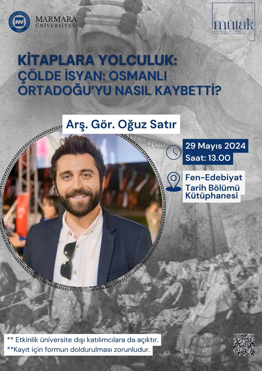 Arş. Gör. Oğuz Satır ile 'Çölde İsyan: Osmanlı Ortadoğu'yu Nasıl Kaybetti?'başlığı üzerine konuşacağımız, detayları görselde yer alan etkinliğimize hepiniz davetlisiniz! Detaylar için iletişime geçebilirsiniz.