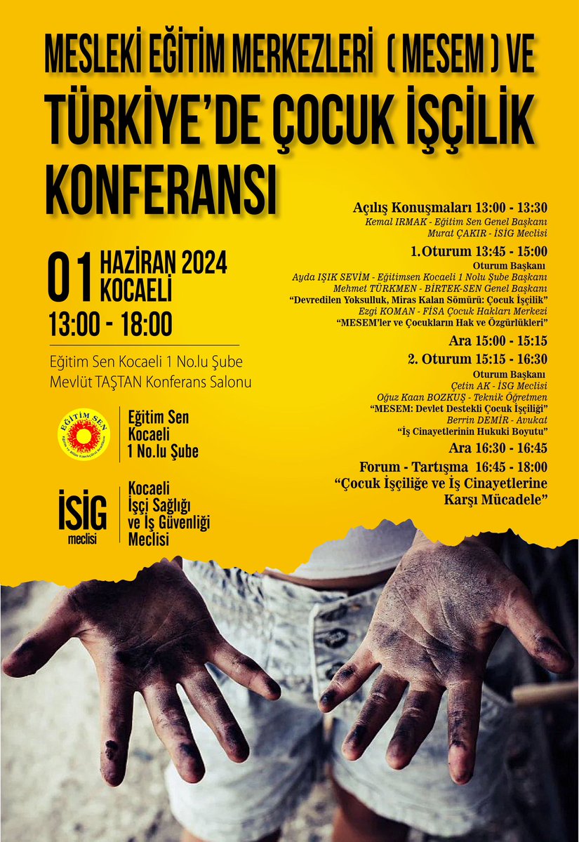 MESEM ve Türkiye'de Çocuk İşçilik Konferansı.. 📅 1 Haziran Cumartesi 2024 🕐 13.00 📍 Eğitim-Sen Kocaeli Şubesi Mevlüt Taştan Konferans Salonu Davetlisiniz.. Eğitim-Sen Kocaeli 1 Nolu Şube / Kocaeli İSİG Meclisi