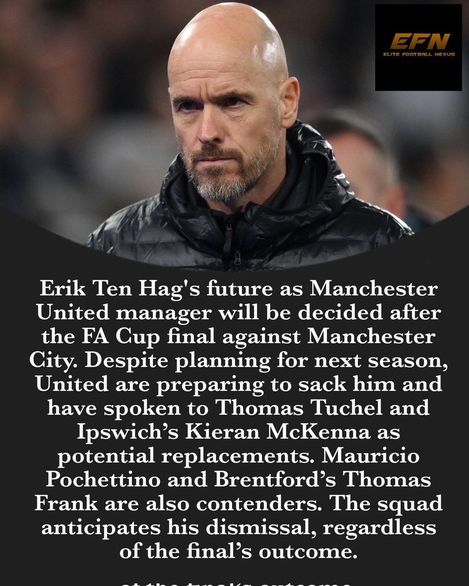 🚨NEWS🚨:Erik Ten Hag's future at Manchester United hinges on the FA Cup final, with potential replacements already being considered.#eriktenhagIN  #manutd