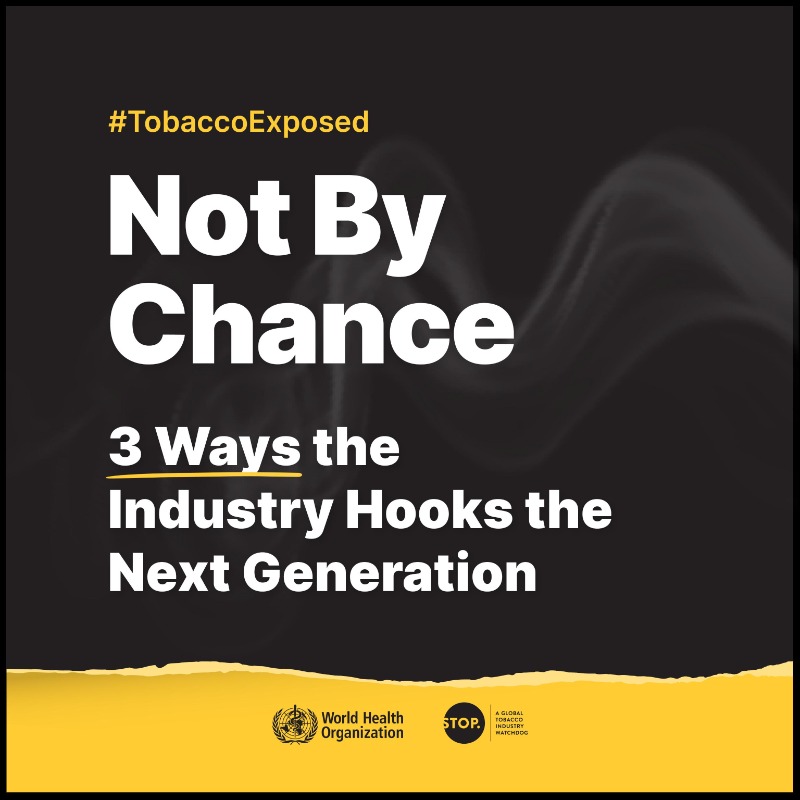 WHO's tweet photo. For almost 100 years, the tobacco industry has used deceptive practices to hook new users. Now it's targeting the next generation.

 #TobaccoExposed

Learn more from the new publication ⬇️