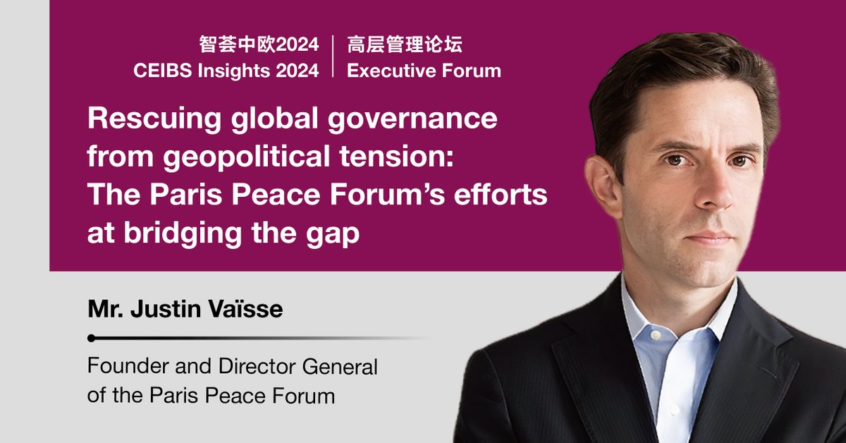 Our next Executive Forum is here! Join us on May 30 with the Founder & Director General of the @ParisPeaceForum @JustinVaisse as he explores the crucial efforts to rescue global governance from the grips of escalating geopolitical tensions. Register here: event.ceibs.edu/?cmd=pageFormS…