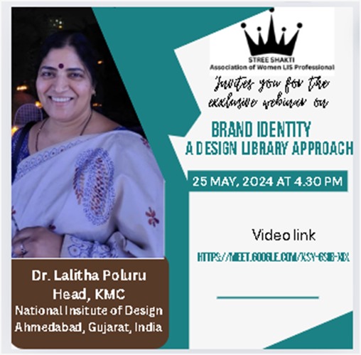 StreeShakti_'s tweet photo. Invitation to attend a webinar organized by STREE SHAKTI - Association of Women LIS Professionals, on "Brand Identity: A Design  Library Approach" by Dr. Lalitha Poluru, Head, KMC, National Institute of Design, Ahmedabad, Gujarat on 25 May 2024 at 4:30 pm https://t.co/SNBD3EQqli https://t.co/tfdgdiJl86