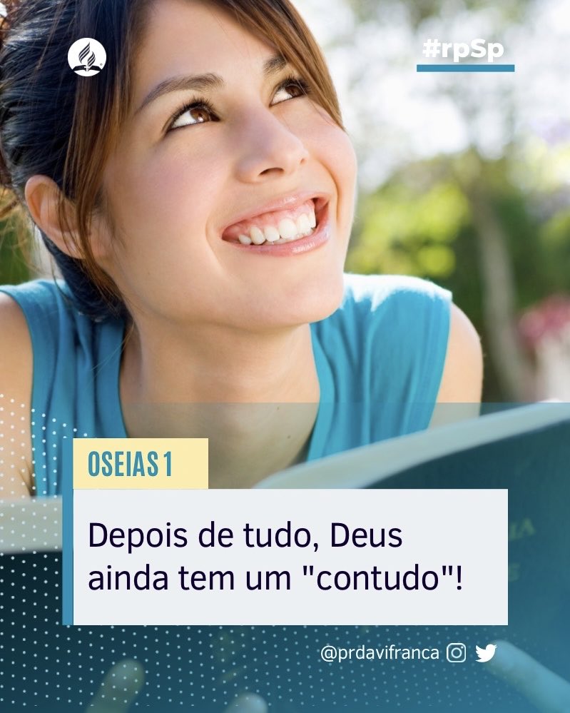 #rpSp | Oseias 1
Não desista! Depois de tudo, Deus ainda tem um "contudo"! #EuVou ⁦<a href="/iasd/">Adventistas Brasil</a>⁩ ⁦<a href="/AdventistasBaSe/">Adventistas Bahia Sergipe</a>⁩