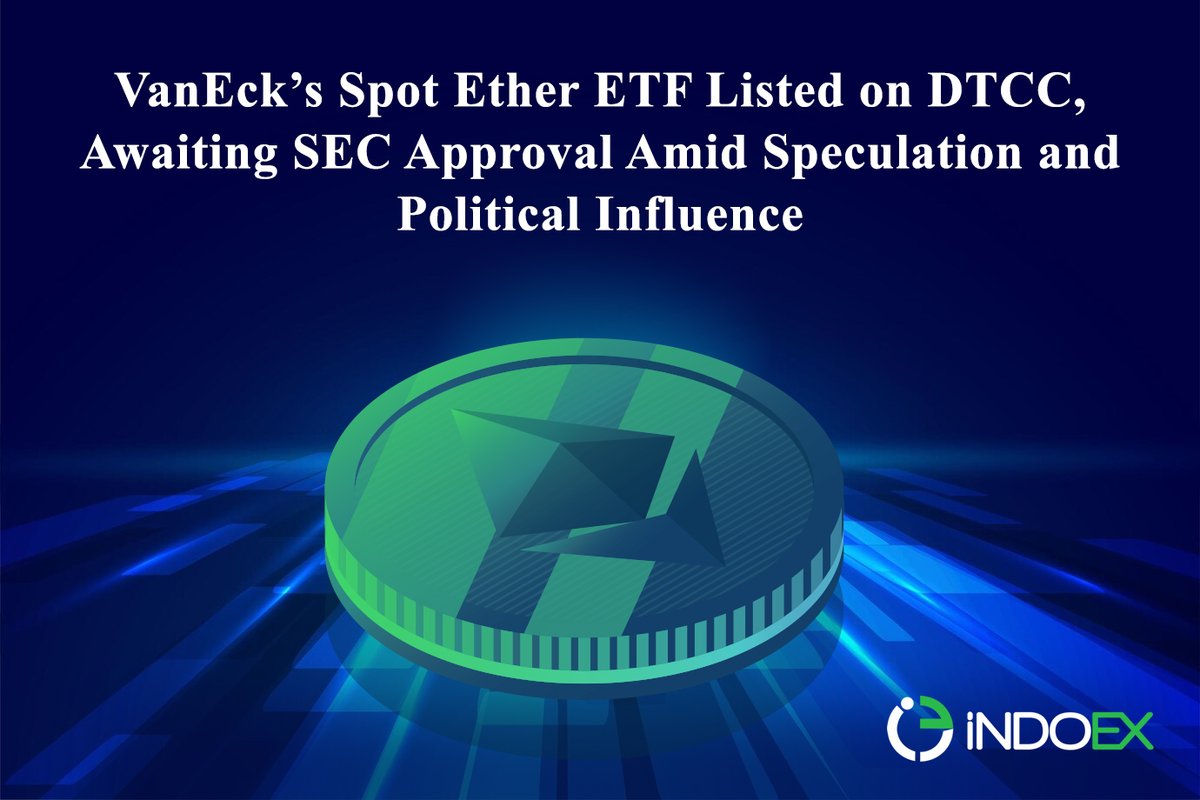 Indoex_LTD's tweet photo. 🚀 The VanEck Spot Ether ETF has officially been listed on DTCC, but the burning question remains - will the SEC approve it? 🔒 Stay tuned for more information on this revolutionary advancement! #VanEck #ETFlisting #SECApproval 🌐 https://t.co/VpDgssEOvt