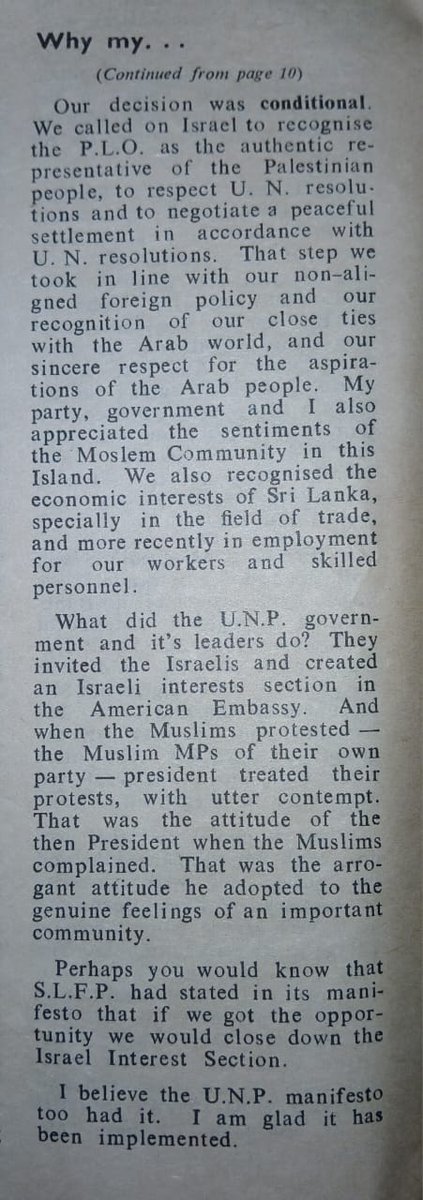 Shiran Illanperuma (@shiranperuma) on Twitter photo Sirimavo Bandaranaike, who closed the Israeli Mission in Colombo in her first year as Prime Minister in 1960, explains her party's opposition to Israel.
"There is no other country in the world that has occupied the territory of all its neighbours." Sirimavo Bandaranaike, who closed the Israeli Mission in Colombo in her first year as Prime Minister in 1960, explains her party's opposition to Israel.
"There is no other country in the world that has occupied the territory of all its neighbours."