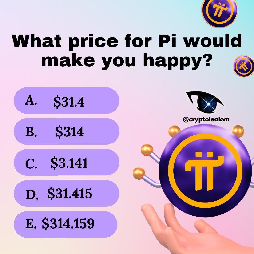 🤔What price for Pi would make you happy?🚀

A. $31.4
B. $314
C. $3.141
D. $31.415
E. $314.159

What is your choice? Share with us in comments. 

#PiNetwork #PiPayment #PiKYC #Pioneers #Picoins #Picommunity #Pimining #PiCoreTeam #pi #pinetwork #piopenmainnet #Pimainnet