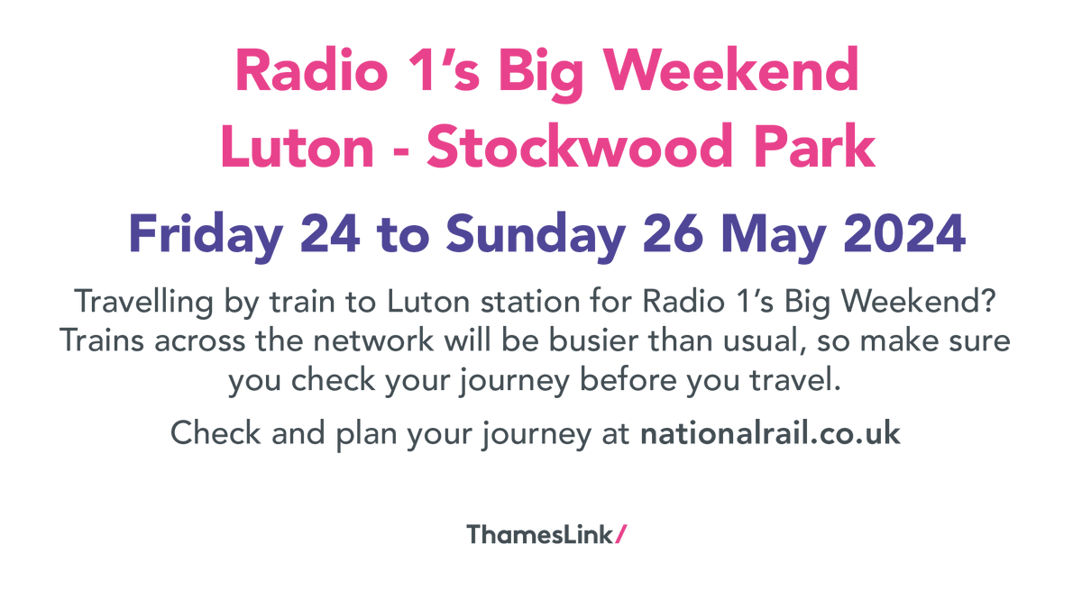 Radio 1's Big Weekend takes place at Stockwood Park in Luton, today & tomorrow 🎉 Please note that trains across the network will be busier than usual during this time. 🚉 Check and plan your journey at nationalrail.co.uk