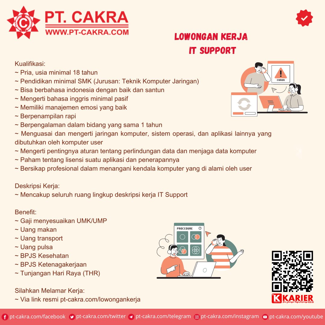 Lowongan Kerja Sebagai IT Support

Kualifikasi:
~ Menguasai dan mengerti jaringan komputer, sistem operasi, dan aplikasi lainnya yang dibutuhkan oleh komputer user
~ Mengerti pentingnya aturan tentang perlindungan data

Apply:
~ Via link resmi pt-cakra.com/lowongankerja