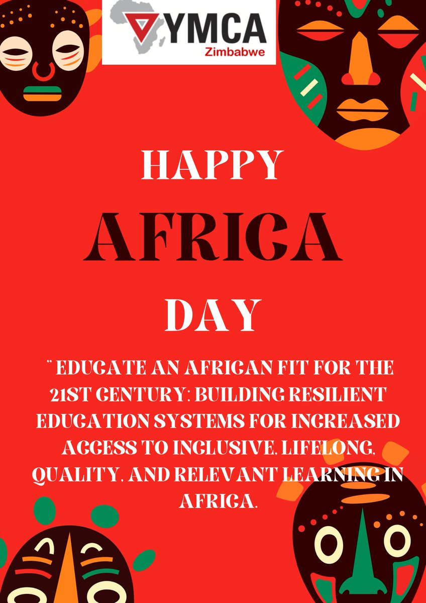 The YMCA Zim, join the rest of the world and the African continent in celebrating Africa Day themed" Educate an African fit for the 21st Century: Building Resilient Education Systems for increased access to Inclusive, lifelong, quality, and relevant learning in Africa.