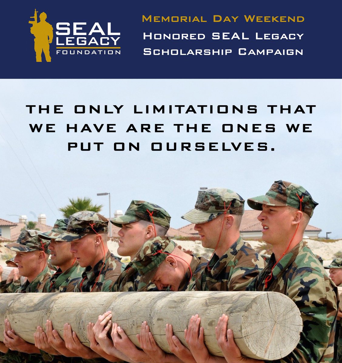 The only limitations that we have are the ones we put on ourselves. This Memorial Day Weekend, support the Honored SEAL Legacy Scholarship Program. Each scholarship bears the name of one of our Brothers that have given the ultimate sacrifice. 🇺🇸 DONATE: SEALLegacy.org/memorialday24