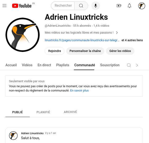 _adriend_'s tweet image. Je suis en train de rédiger sur le blog de #Linuxtricks un point d'avancement sur les soucis de la chaîne Youtube...
Je suis assez bavard, je n'aurai potentiellement pas fini ce soir ! C'est à suivre sur linuxtricks.fr car je ne peux informer sur la page Youtube...