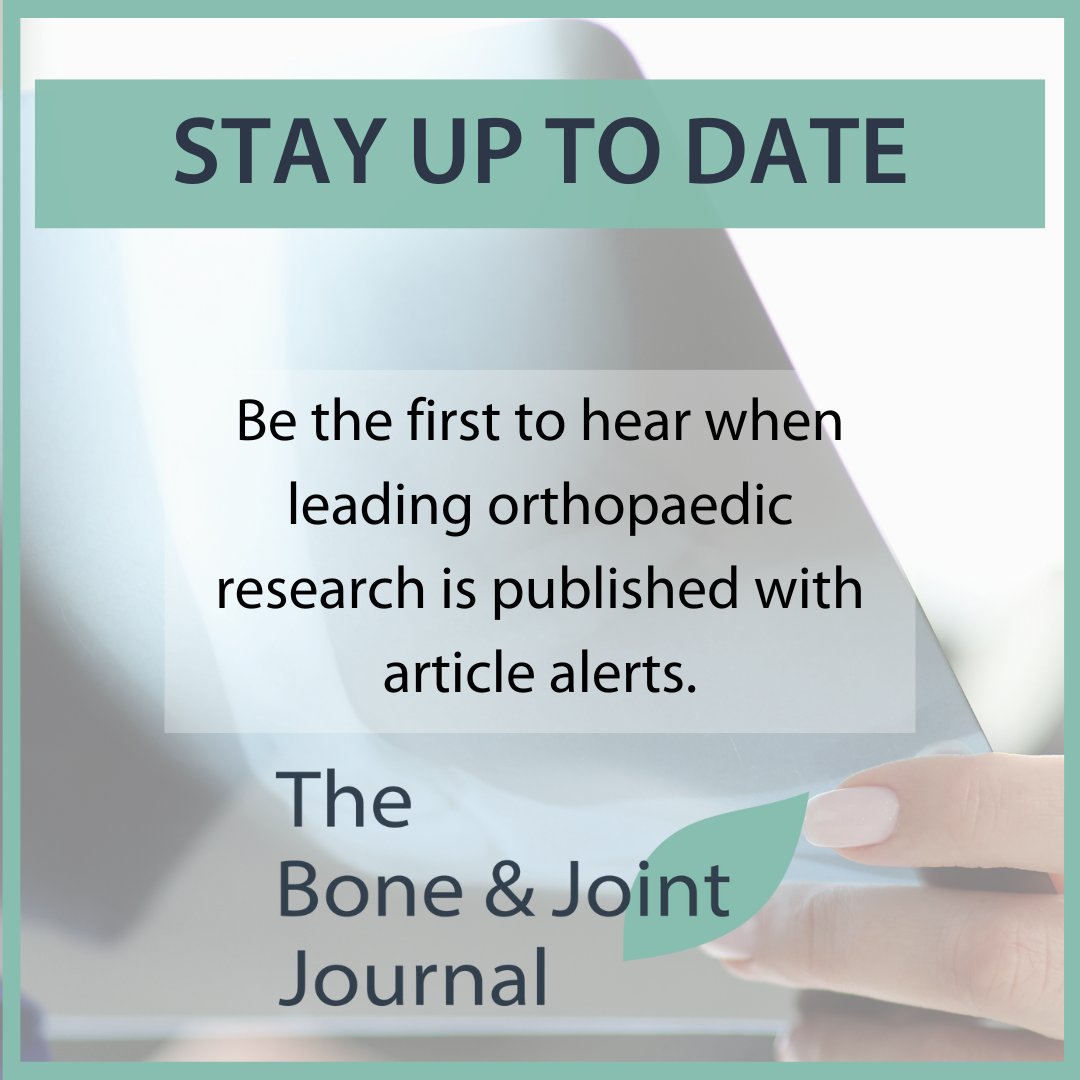 Sign up for #BJJ article alerts to be the first to hear when leading orthopaedic research is published. #Orthopedics #AcademicResearch ow.ly/KnYP50RNBUy