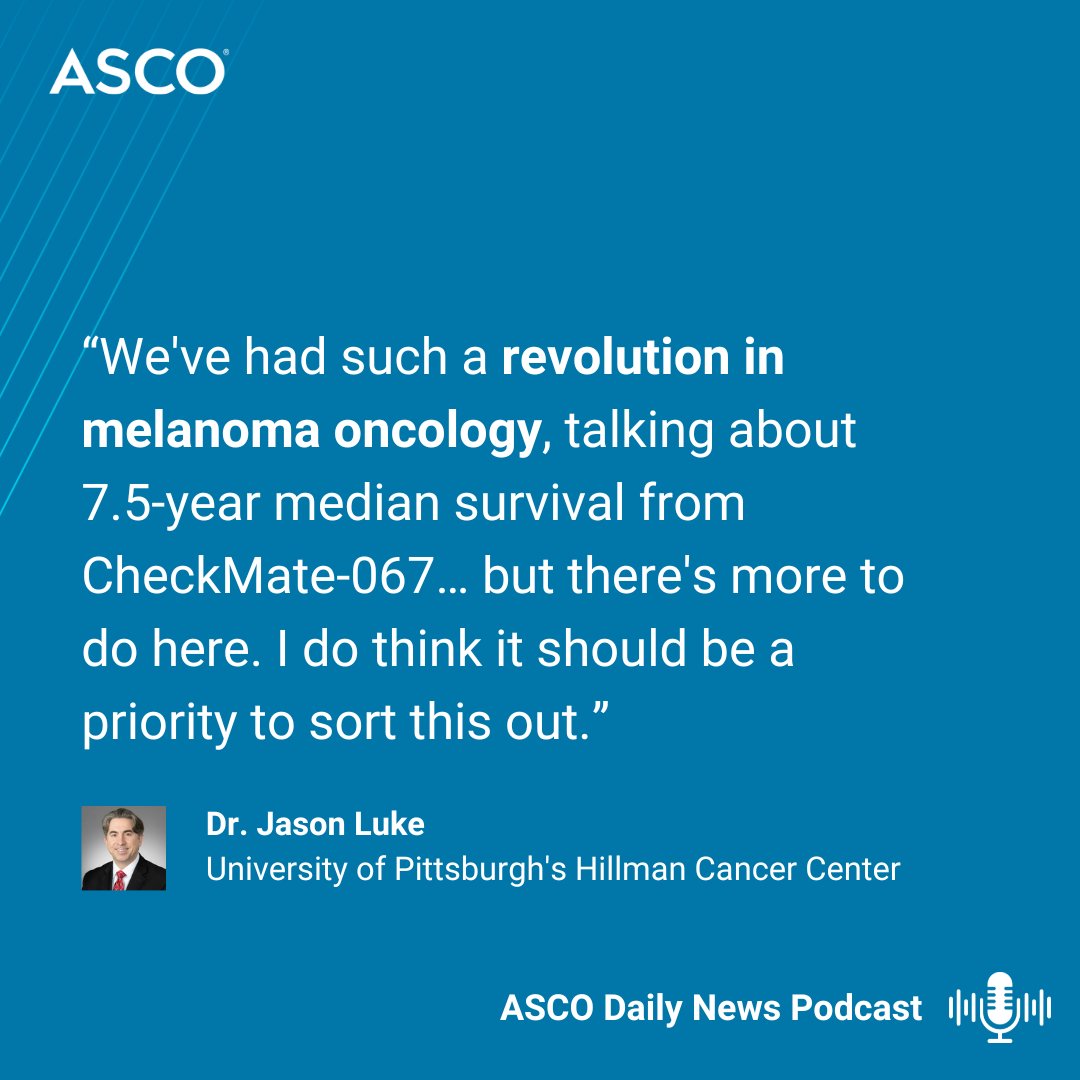 🎙️@diwakardavar & @jasonlukemd of @UPMCHillmanCC discuss newly released data from #ASCO24 that could shape the future of #immunotherapy in #melanoma and beyond on the #ASCODailyNews Podcast: brnw.ch/21wK8vb #melsm #OncTwitter