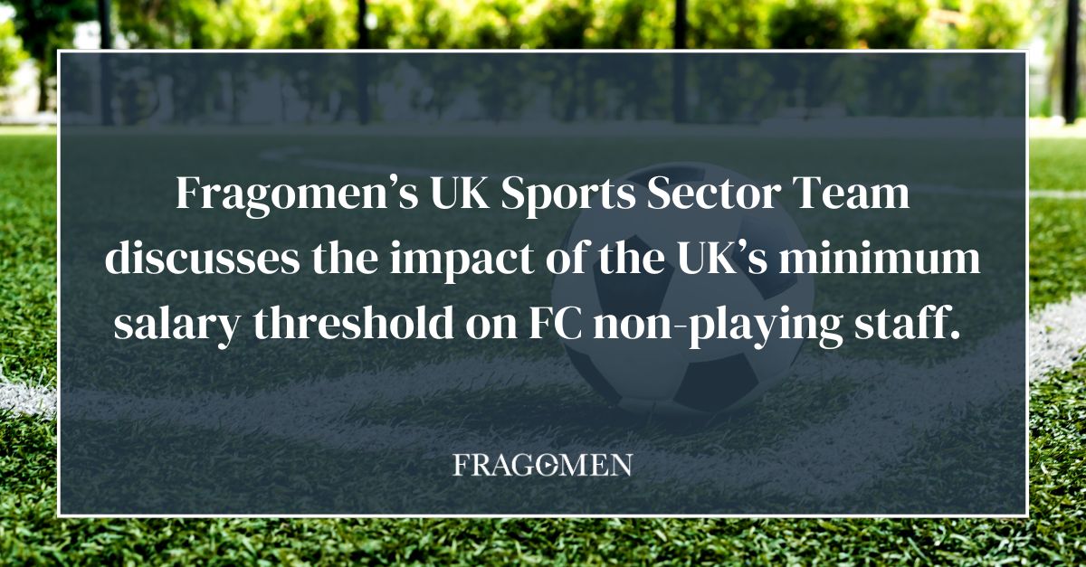 English #football clubs face new challenges with higher salary thresholds for skilled worker #visas, affecting non-playing staff recruitment. Fragomen’s UK Sports Sector Team shares with @fcbusiness what other visa routes clubs can explore: bit.ly/3yzjGVq