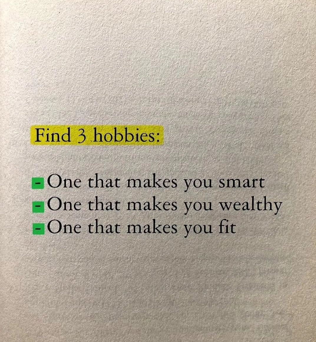 3 hobbies for life.