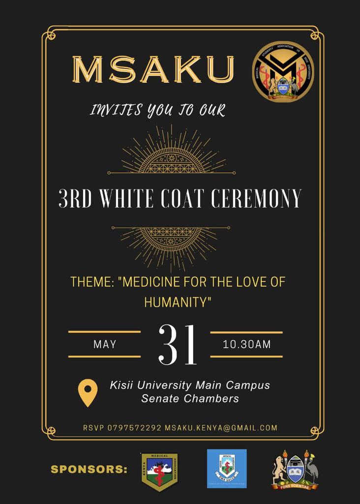 Join us for the third annual White Coat Ceremony on May 31st at 10:30 am at the Kisii University Senate Chambers. Let's celebrate our future medical professionals together! #whitecoatceremony #MSAKU #kisiiuniversity #futuredoctors #kma #kmasacco #medicalstudents
