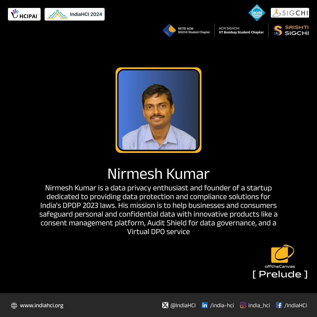 Excited to announce our third speaker, Nirmesh Kumar, Founder and CEO of Bandiz Technoz Pvt Ltd. Don't miss his talk on Data Privacy and Protection.  Register Now! forms.gle/LAJWx4cemYn5AP…… #offtheCanvas #IndiaHCI #ACM #SIGCHI #HCI #UX #AI