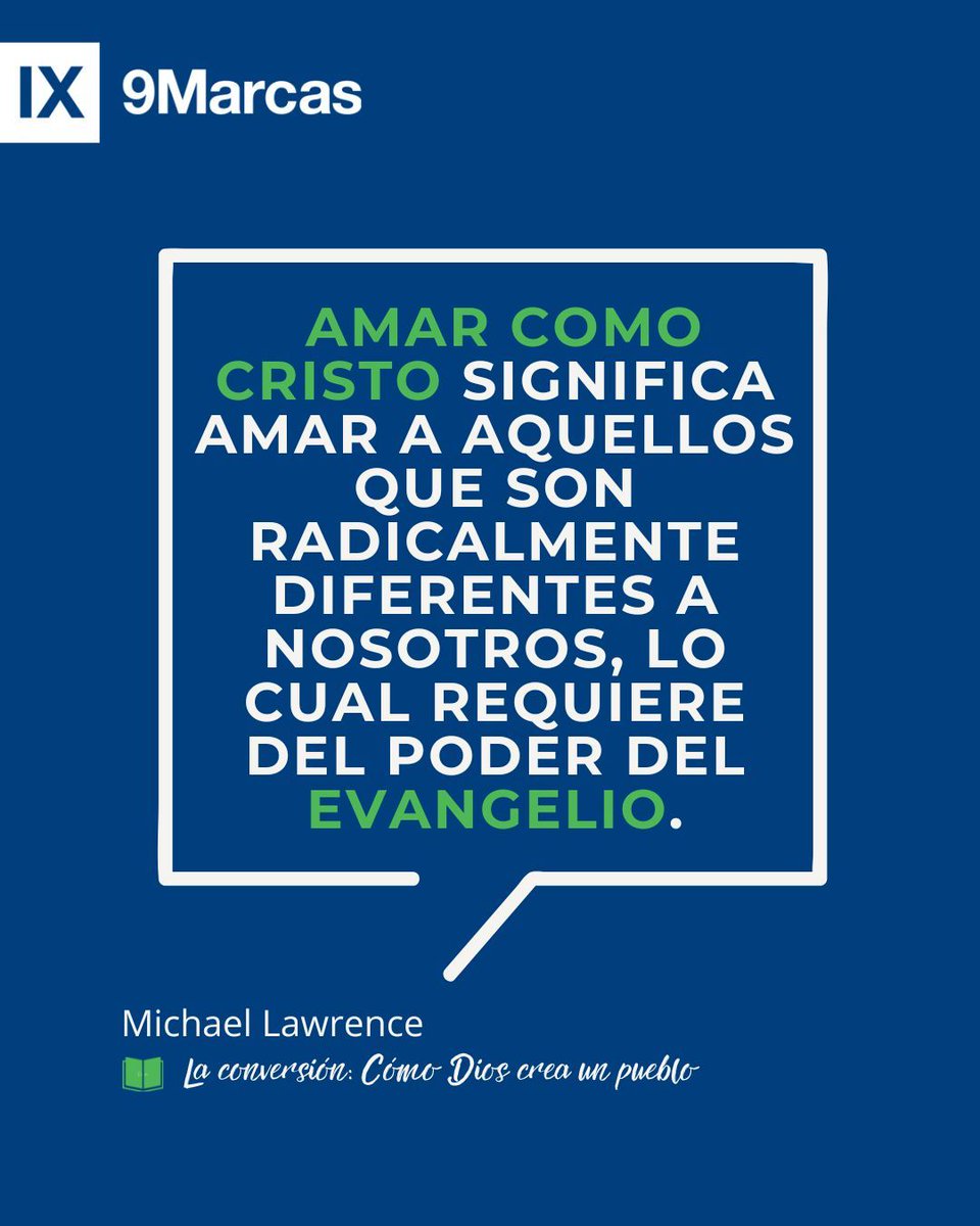 9MarcasESP's tweet photo. «Amar como Cristo significa amar a aquellos que son radicalmente diferentes a nosotros, lo cual requiere del poder del evangelio»
-- Michael Lawrence
#9Marcas #9Marks #IglesiaSana #Libro #LaConversion https://t.co/3dslJRZpC8