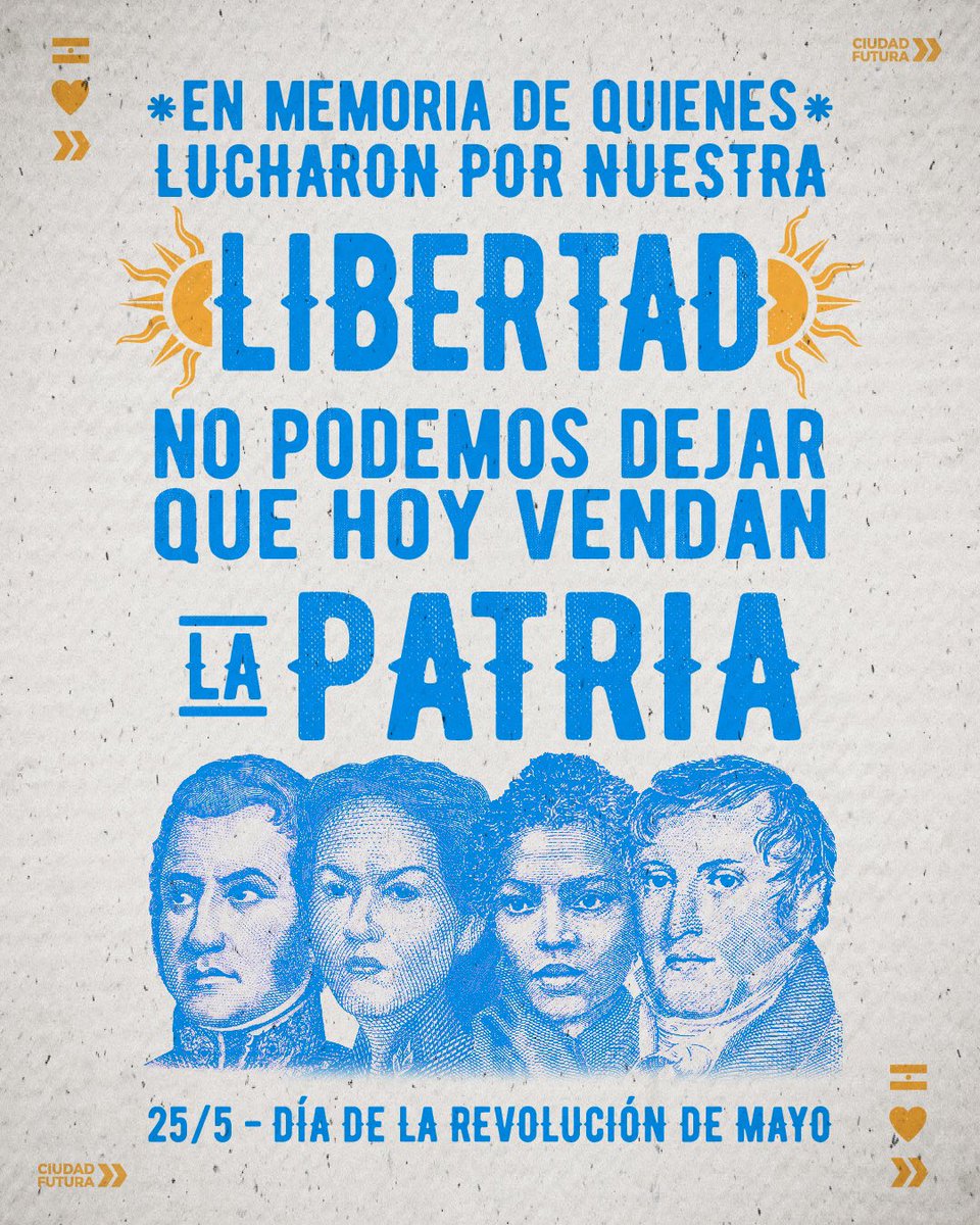 Este #25demayo recordamos a quienes dejaron la vida por una patria libre, justa y soberana 🇦🇷💪🏽. Por ellos y ellas, por quienes estamos y por quienes vendrán, #Argentina NO se vende!