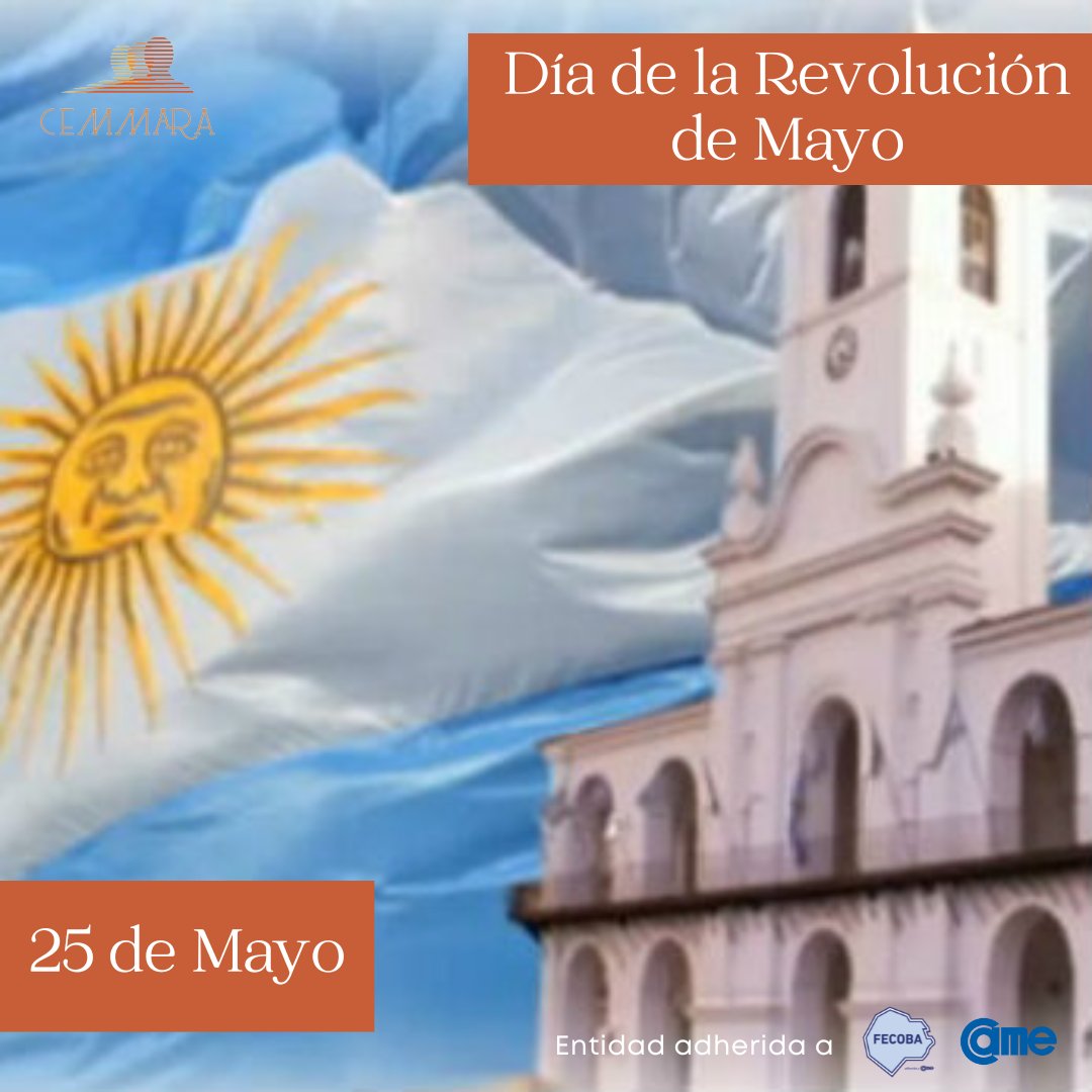 Desde CEMMARA celebramos La Revolución de Mayo. El 25 de mayo, se culminó un proceso que había comenzado días antes, cuando el Virrey Cisneros pidió que la población se mantuviera leal a los reyes de España, que habían sido depuestos por Napoleón en Francia.
VIVA LA PATRIA