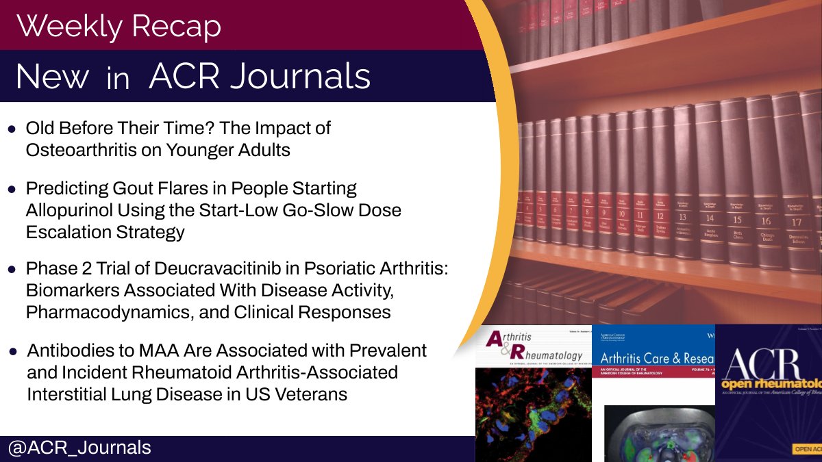 ⭐ Highlights from this week in ACR journals: 🔸 Osteoarthritis Impact in Younger Adults 🔸 Gout Flares With Start-Low Go-Slow Allopurinol Escalation 🔸 Antibodies to MAA Associated With RA-Interstitial Lung Disease 🔸 Biomarkers Associated With Deucravacitinib Response in PsA