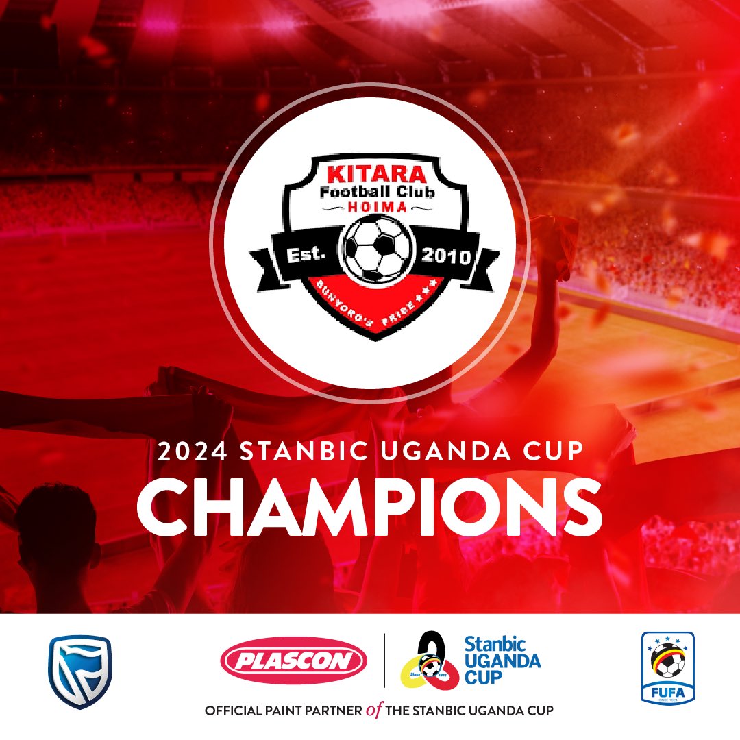 CONGRATULATIONS, @KitarafcHoima on winning the 2024 #PlasconStanbicUgandaCup. 🏆 #Twaake🔥