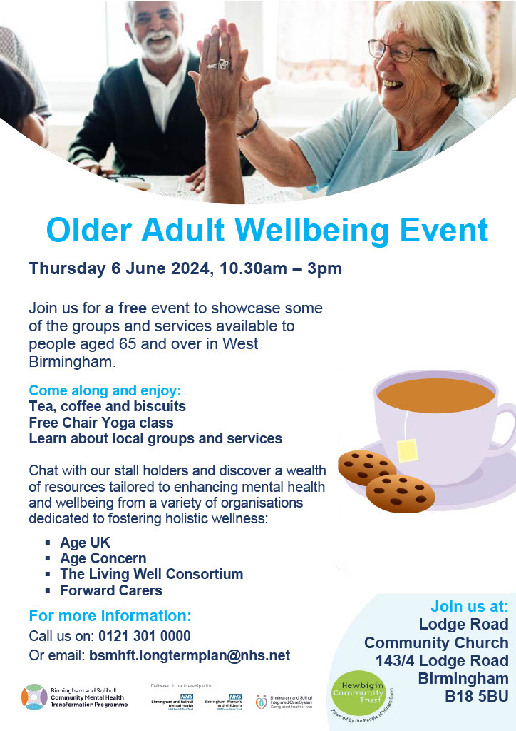 Attention Older Adults.📢

Discover a world of wellness and community support at our event dedicated to promoting positive mental health and wellbeing for the over 65’s.

📅 Thursday 6 June, 10.30am – 3pm

📍 Lodge Road Community Church, 143/4 Lodge Road, Birmingham, B18 5BU.