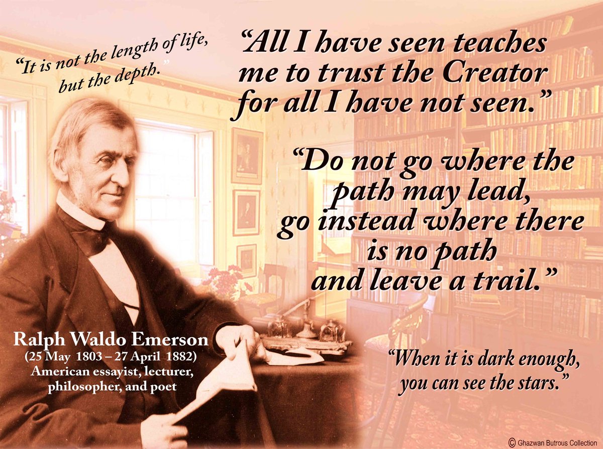 Ralph Waldo Emerson, born #otd, was an American philosopher who championed individualism and nonconformity. His ideas on self-reliance and nature's influence have shaped generations. Some of his quotes in this exhibit are inspirational.