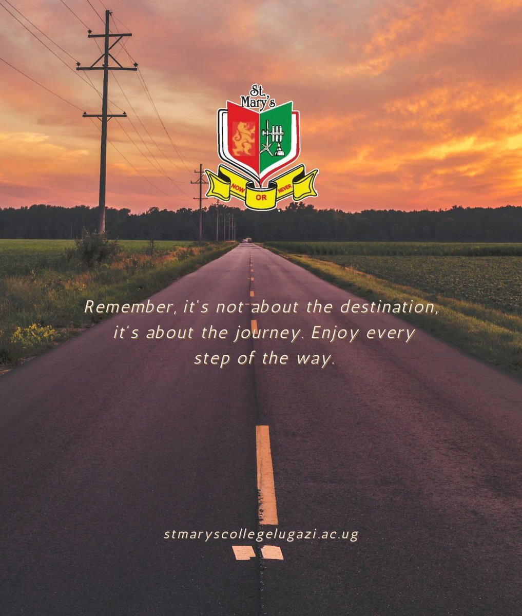 Remember, it's not about the destination, it's about the journey. Enjoy every step of the way. 
Enroll students at St. Mary's College Lugazi. Call +256705601045 for more #StMarysCollegeLugazi #GratefulForEducation #Educationalforall #Empower #DreamsComeTrue #KnowledgeIsPower