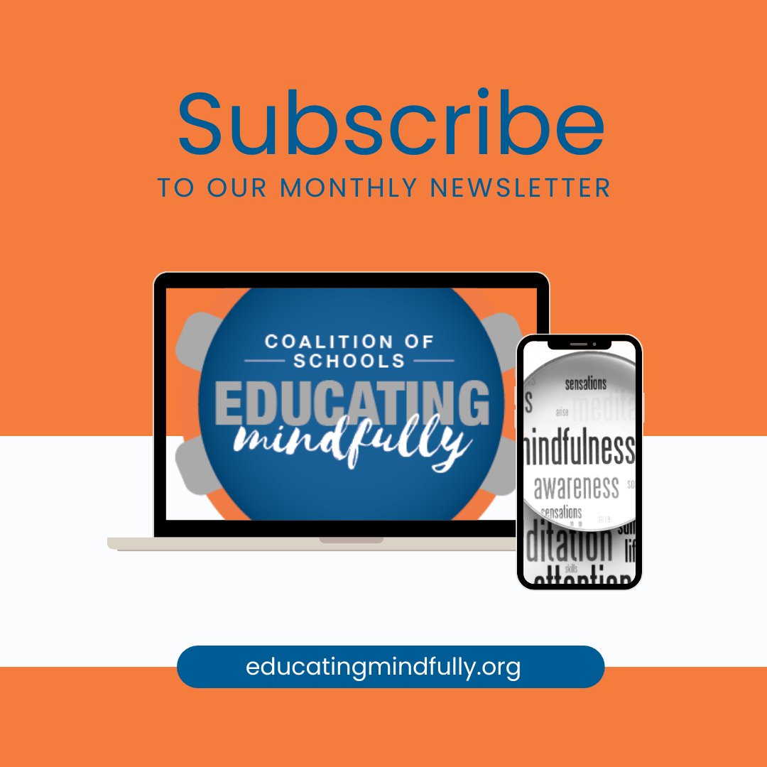 Our community puts out a monthly newsletter that highlights articles and events from the Coalition of Schools Educating Mindfully and our partners!

#Subscribe #Newsletter #MindfulnessInEducation #MindfulEducators #MBSEL #MindfulEvents #SEL #SocialEmotional Learning #Mindfulness