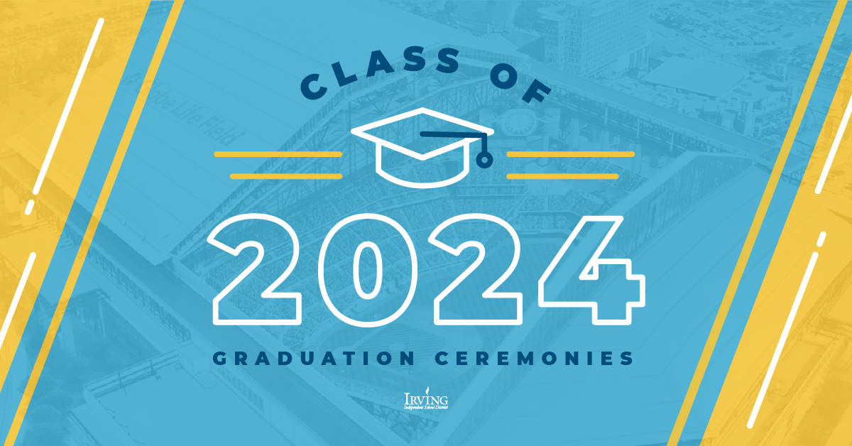 We are excited to celebrate the Class of 2024 at graduation next Saturday, June 1, @GlobeLifeField 🎉🎓. Prepare to attend our graduation ceremonies by reviewing 🔎 the online toolkit to learn about event details and tips to make the big day a success 👉 IrvingISD.net/Graduation.