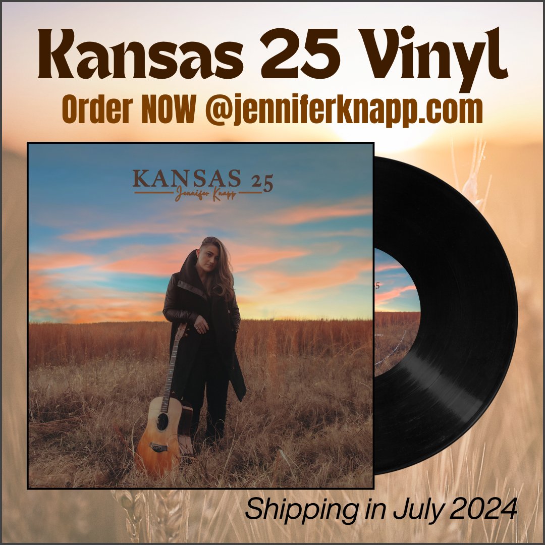 Kansas 25 Vinyl
Order NOW while the supply lasts!
shop.jenniferknapp.com
The shipping date is July 2024.