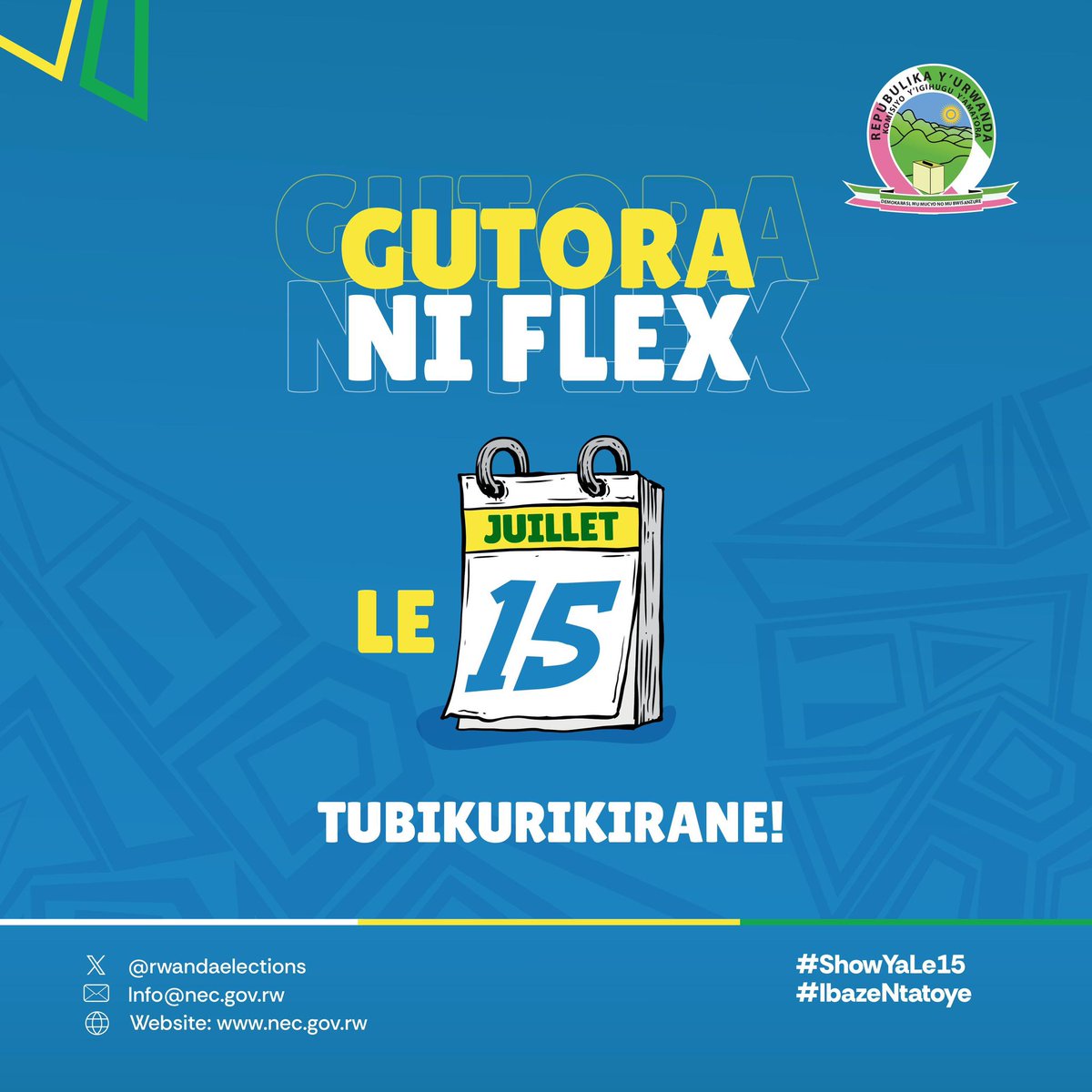 Abachou, hari flex irenze gutora no kwihitiramo abayobozi batubereye? Nimureke tubikurikirane twitabira amatora y’Umukuru w’Igihugu n’Abadepite ku wa 15 Nyakanga 2024. #IbazeNtatoye #ShowYaLe15