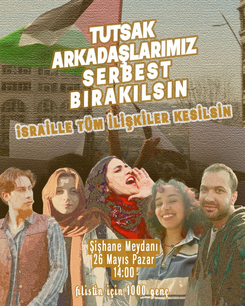 ⚡️Filistin'i savunduğu için tutuklanan 5 yoldaşımız için buluşuyoruz. Dilan'ı, Bengisu'yu, Yılmaz'ı, Kemal'i, Nazlı'yı 1. ay tutuk itirazıyla serbest bırakın demek için; İsrail ile tüm ilişki kesilsin demek için 26 Mayıs 14:00'da Şişhane Meydanı'ndayız.
