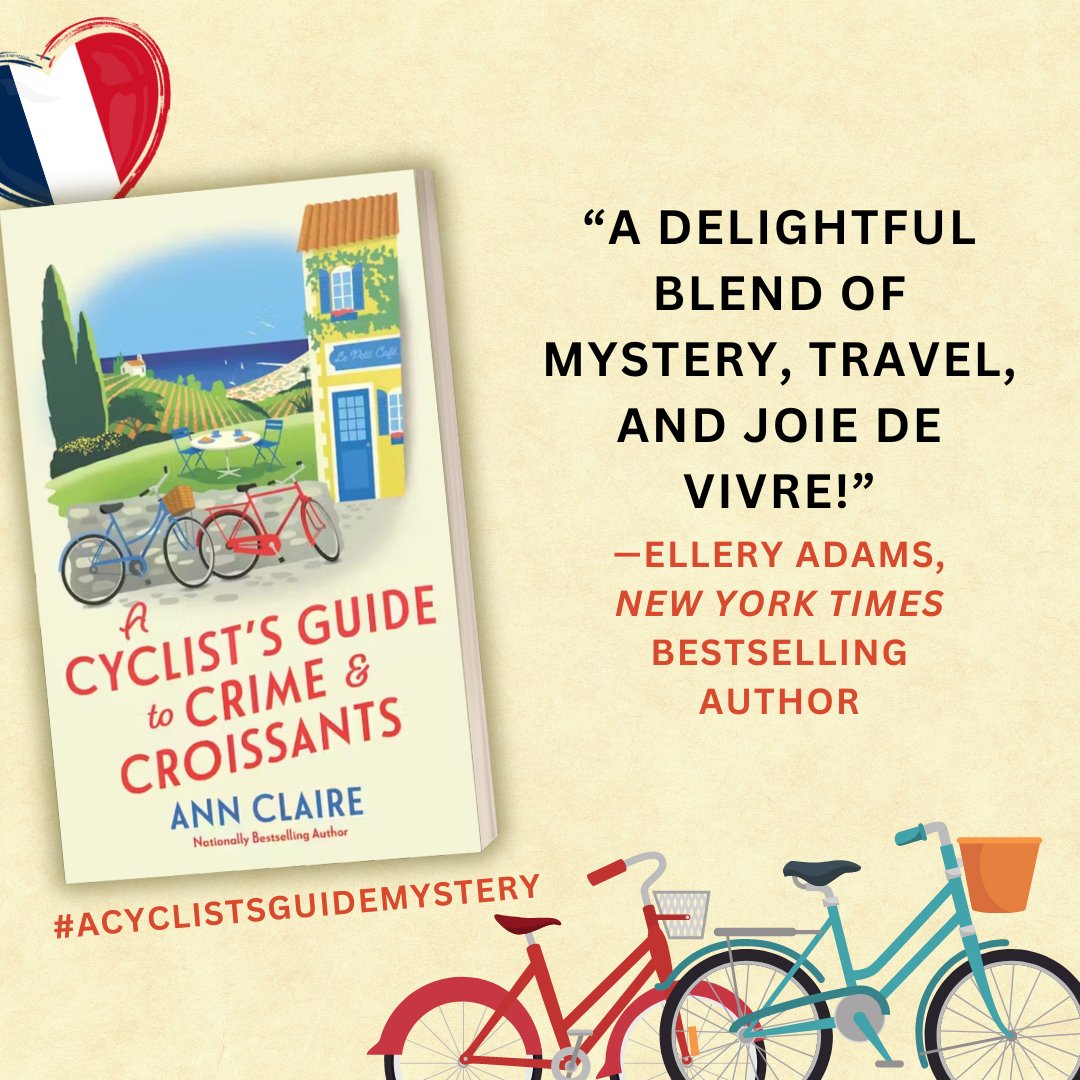 When tragedy strikes during a bicycle tour led by Sadie's own company, Oui Cycle, she's determined to pedal her way to the truth in A CYCLIST'S GUIDE TO CRIME & CROISSANTS by #AnnClaire! ow.ly/ZiC250RTfaB