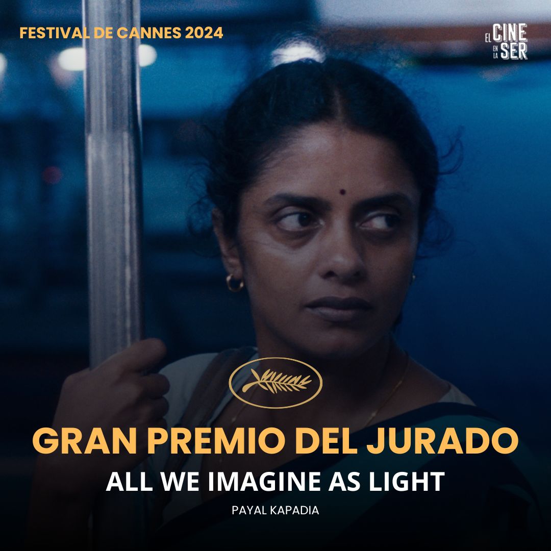 🏆 #Cannes2024 Gran Premio del Jurado: 'All we imagine as light', de Payal Kapadia