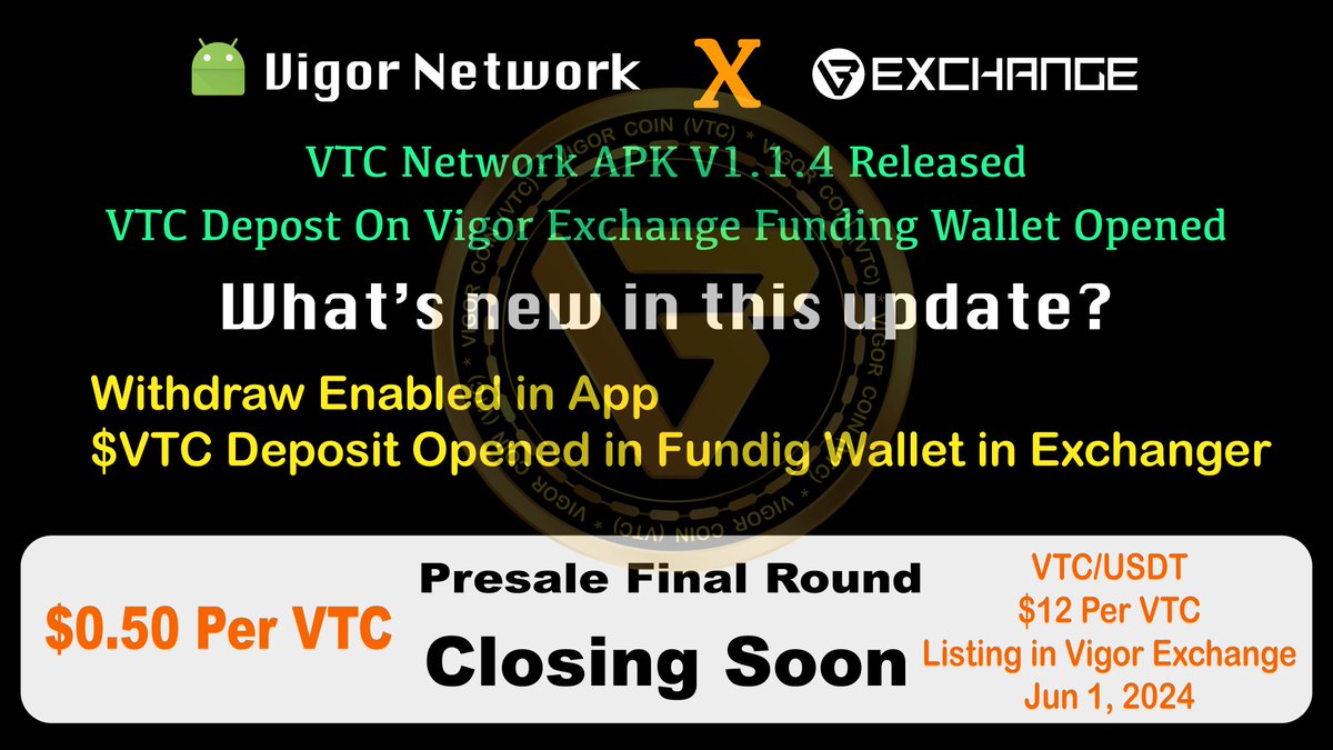 🔥VTC Network App X Vigor Exchange💥
Must Read Full....

➡️1. VTC Network APK V1.1.4 has been released.
➡️2. VTC Deposit & Withdraw have opened in Vigor Exchange.

➡️*What's New?
Now users can withdraw their mining VTC from the VTC Network app and are able to deposit in Vigor